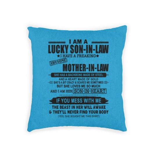 Discover I Am A Lucky Son In Law Of A Freaking Awesome Mother In Law Woven Pillows