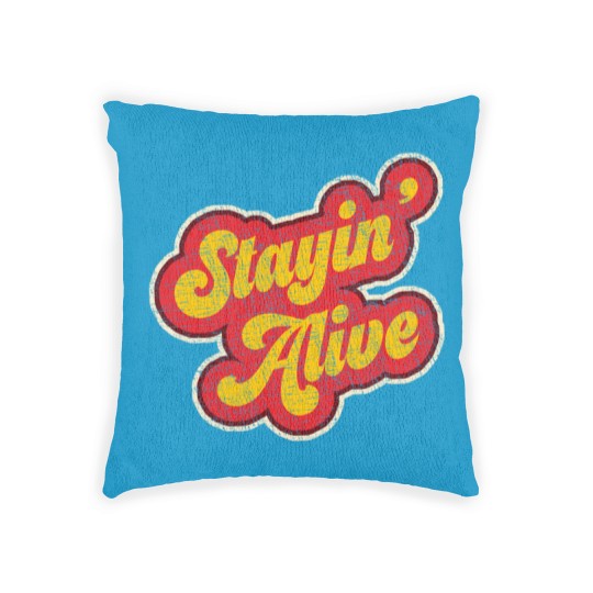 Discover Stayin'  Alive Woven Pillows
