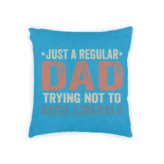 Discover Republican Just A Regular Dad Trying Not To Raise Liberals Woven Pillows