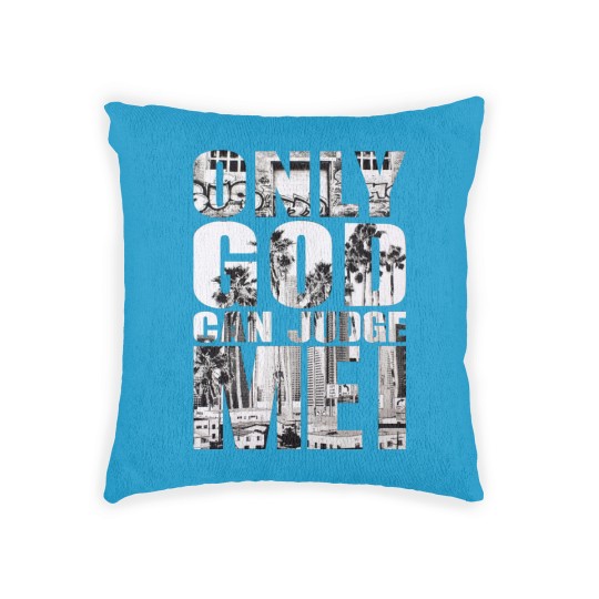 Discover Only God Can Judge Me Woven Pillows