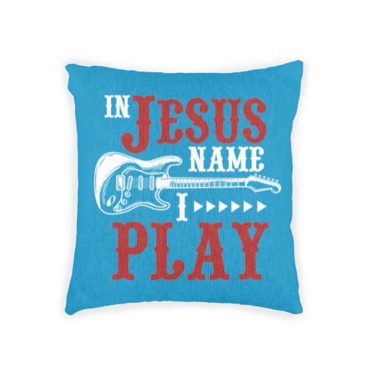 Discover In Jesus Name I Play Guitar Christian Guitar Player Woven Pillows