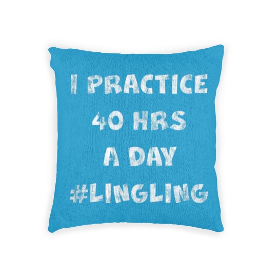 Discover I Practice 40 Hours A Day Woven Pillows