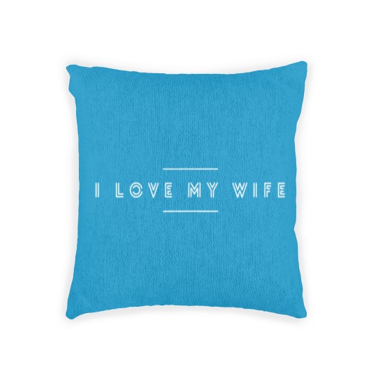 Discover I Love My Wife Woven Pillows I Love my Wife