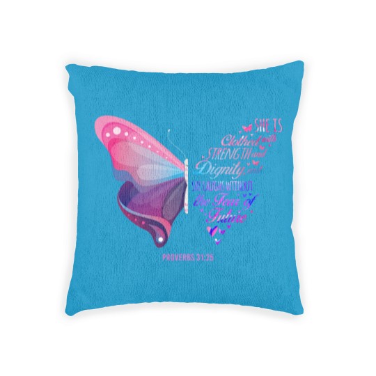Discover Christian Bible Verse Proverbs 31:25 Butterfly Woven Pillows