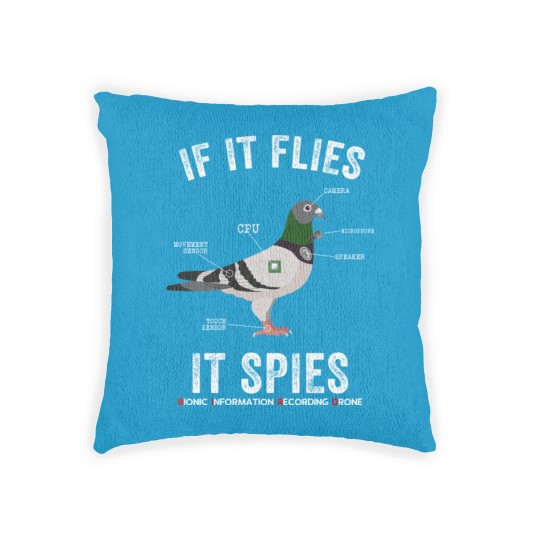Discover If It Flies It Spies Birds Are Not Real Funny Drone Conspiracy Theory - Birds Arent Real - Woven Pillows