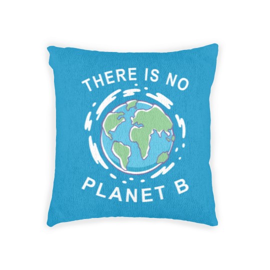 Discover There Is No Planet B - Earth Day Woven Pillows