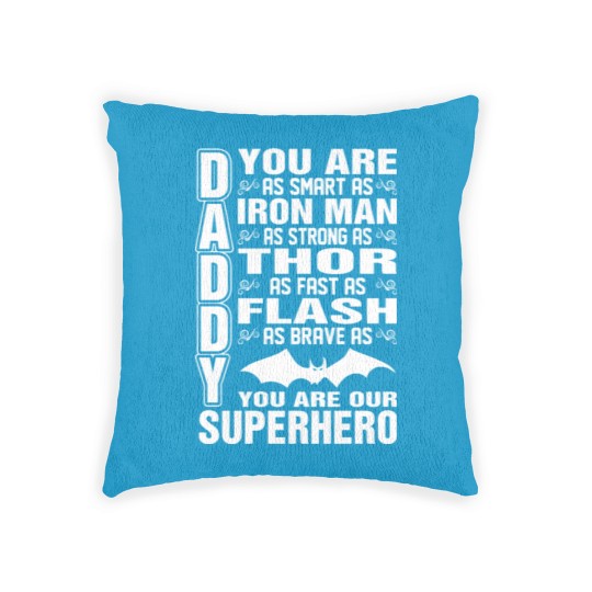 Discover Daddy You Are Our Superhero Woven Pillows