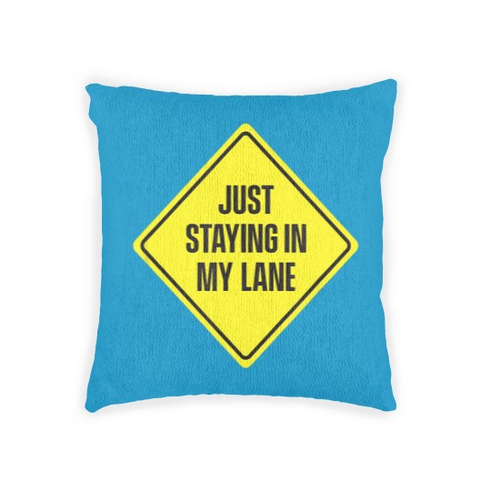 Discover Just Staying In My Lane Woven Pillows - Low Key Hustle
