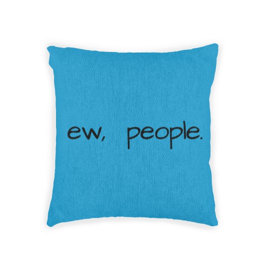 Discover ew, people - black - Ew People - Woven Pillows