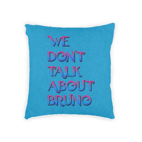 Discover We don't talk about Bruno - We Dont Talk About Bruno - Woven Pillows