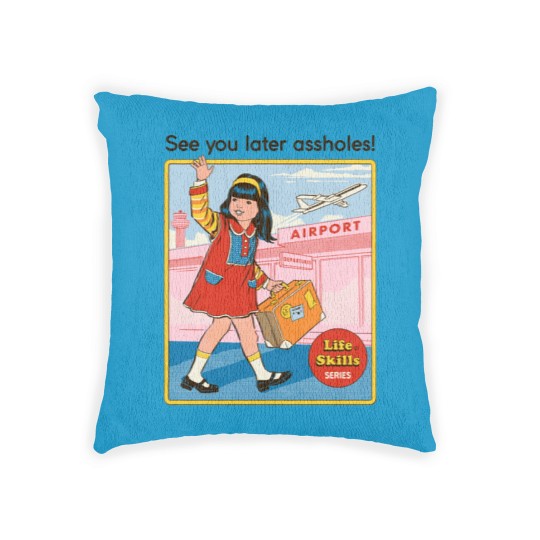 Discover See You Later - Funny - Woven Pillows