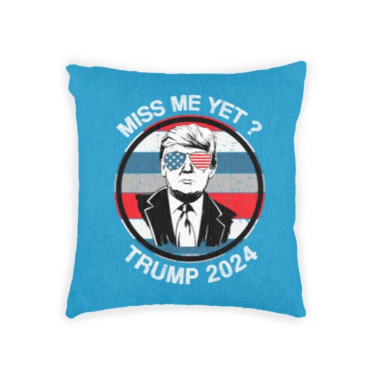 Discover Miss Me Yet ? Trump 2024 - Trump 2024 - Woven Pillows