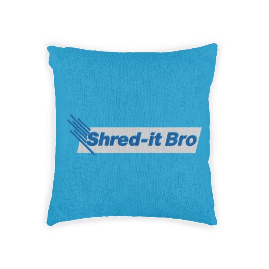 Discover Shred It Bro - Bro - Woven Pillows