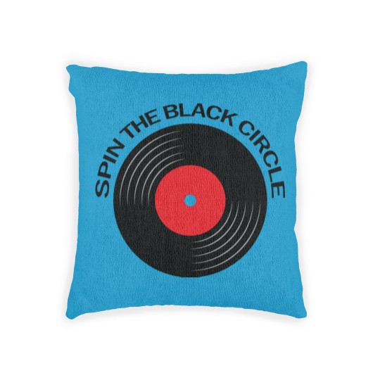 Discover Spin the black Circle - music lover quote - Spin The Black Circle - Woven Pillows