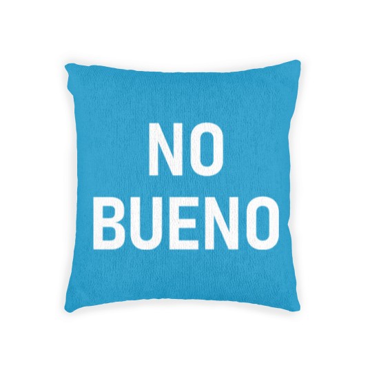 Discover No Bueno Spanish, Funny, Joke, Sarcastic, Family Woven Pillows