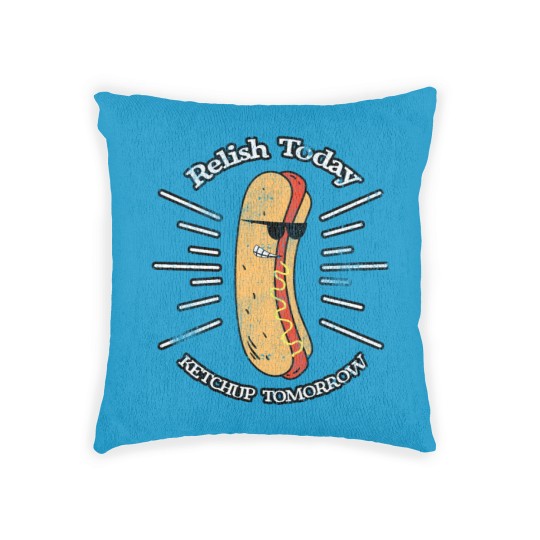 Discover Relish Today Ketchup Tomorrow Hotdog Food Foodie B Woven Pillows