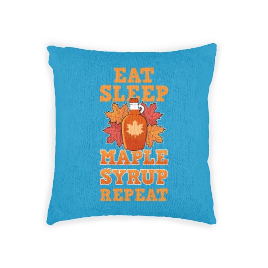 Discover Eat Sleep Maple Syrup Repeat Farmer Sugar Maker Quebec Farm Woven Pillows