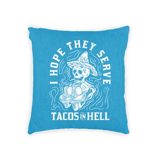 Discover I Hope They Serve Tacos In Hell Halloween Gift Woven Pillows