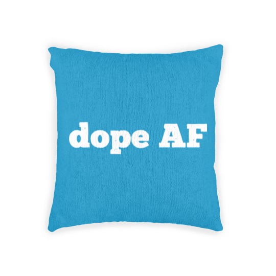 Discover DOPE AF Woven Pillows Woven Pillows