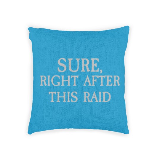 Discover Sure, Right After This Raid - Runescape - Woven Pillows