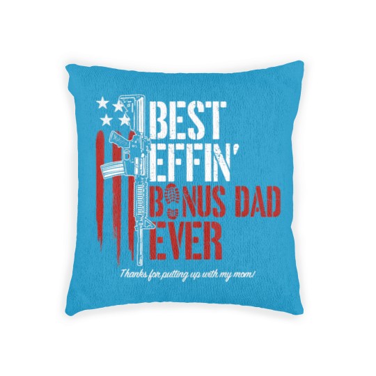 Discover Mens Best Effin Bonus Dad Ever Daddy Gun Rights Woven Pillows