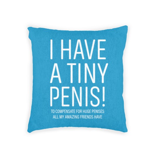 Discover I Have A Tiny Penis Woven Pillows Bachelor Party Woven Pillows