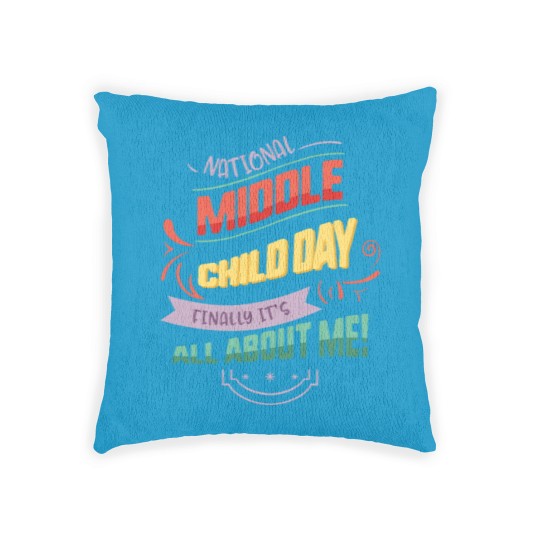Discover National Middle Child Day Finally It's All About Woven Pillows