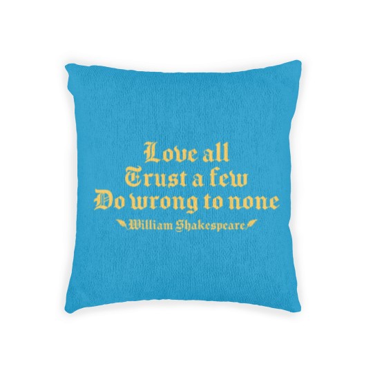 Discover Love all trust a few do wrong to none William Woven Pillows