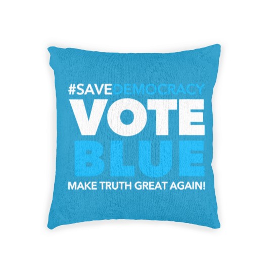Discover Save Democracy - Vote Blue - Make Truth Great Agai Woven Pillows