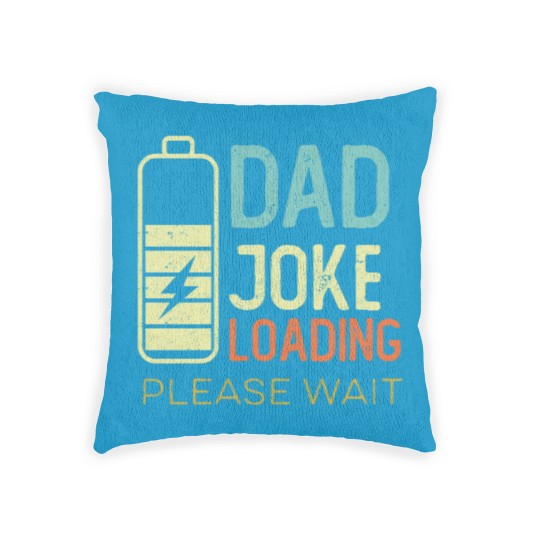 Discover Dad Joke Loading Please wait, vintage color Woven Pillows
