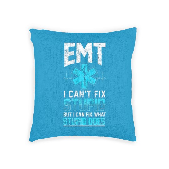 Discover emt medical emergency stupid can fix Woven Pillows