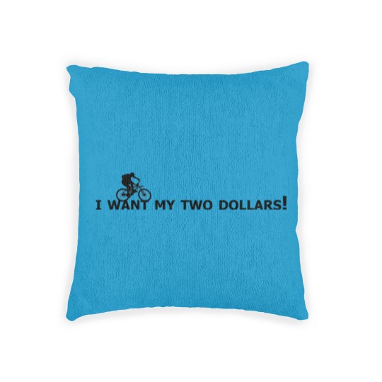 Discover I want my two dollars! - Better Off Dead - Woven Pillows