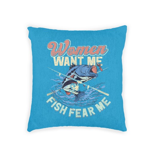 Discover Women Want Me Fish Fear Me Fisherman Fishing Woven Pillows