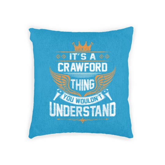 Discover Crawford Name Woven Pillows - Crawford Thing Name You Wouldn't Understand Gift Item Woven Pillows - Crawford - Woven Pillows