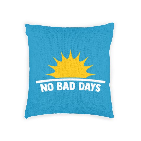 Discover No Bad Days with sun motivational gift Woven Pillows