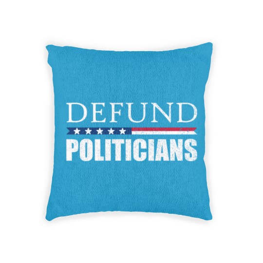 Discover Defund Politicians Anti-Government Libertarian Woven Pillows