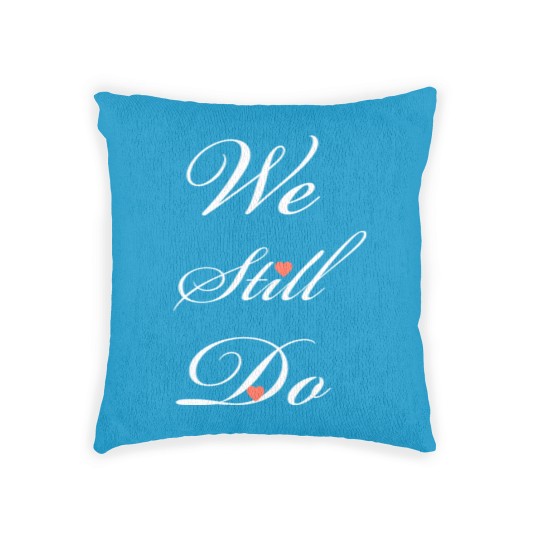 Discover We still do Woven Pillows