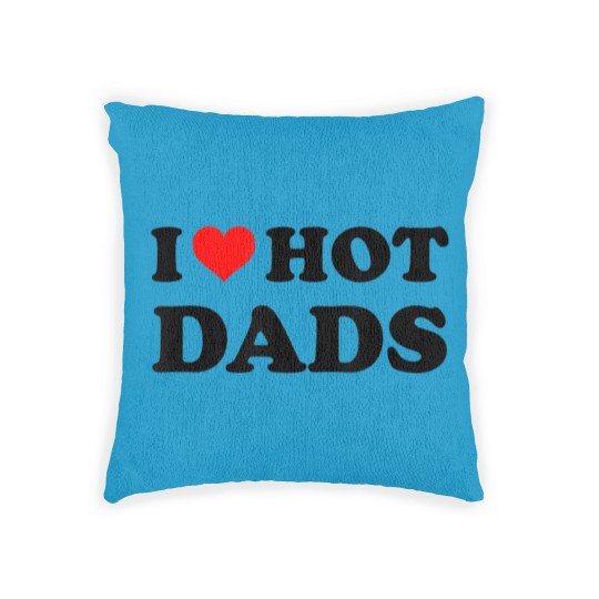 Discover I Love Hot Dads Woven Pillows Adult Daddy Dilf I Heart Hot Dads Woven Pillows