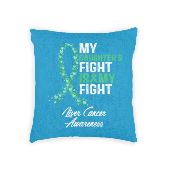Discover Liver Cancer Awareness My Daughter's Fight Is My Fight - Liver Cancer Awareness - Woven Pillows