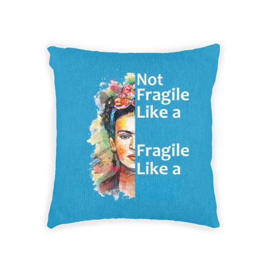 Discover Not Fragile Like A Flower, Fragile Like A Bomb With Frida Kahlo Picture Gift For Fans And Lovers - Frida Kahlo - Woven Pillows