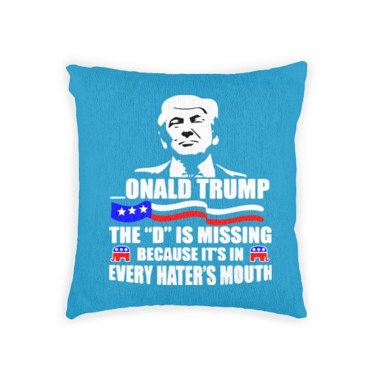 Discover Onald Trump The D Is Missing Woven Pillows