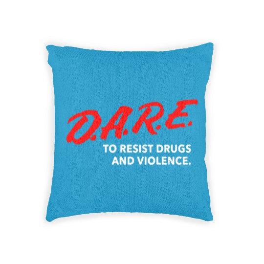 Discover Dare To Resist Drugs Violence Brand New Multiple S Woven Pillows