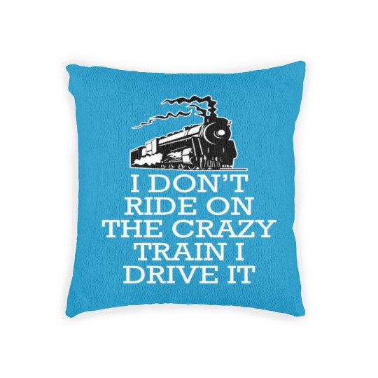 Discover I don't ride on the crazy train i drive it Woven Pillows