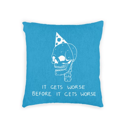 Discover It Gets Worse Before it Gets Worse - Pessimist - Woven Pillows