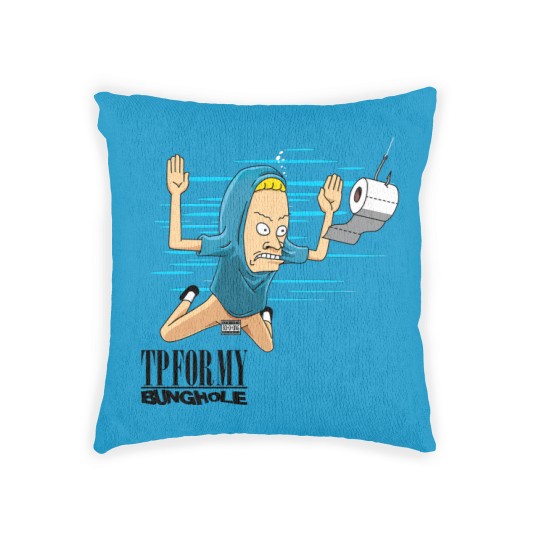 Discover TP For My Bunghole - Conrholio - Woven Pillows