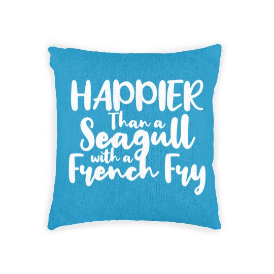 Discover Happier Than a Seagull With a French Fry - French Fries - Woven Pillows