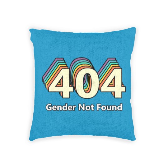 Discover Error 404 Gender Not Found T Woven Pillows