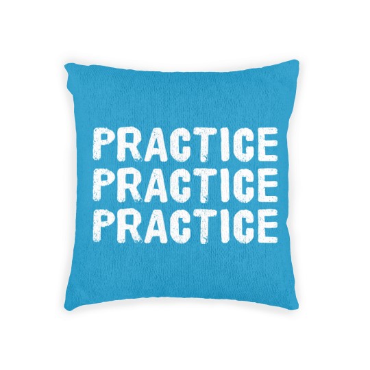 Discover Practice Practice Practice Woven Pillows