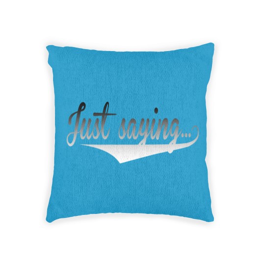 Discover Just Saying Woven Pillows