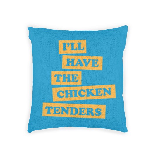 Discover Chicken Tenders Funny Foodie Quote - Chicken Tenders - Woven Pillows
